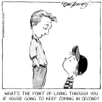 Cartoon of a father saying to a son "what's the point of living through you if you only come in second?"